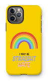 I May Be Straight But I Don't Hate LGBTQ Premium Tough iPhone Case
