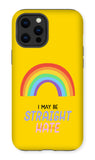I May Be Straight But I Don't Hate LGBTQ Premium Tough iPhone Case