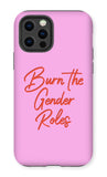 Burn The Gender Roles Pink iPhone 12 Premium Tough Case