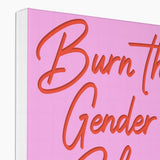 Burn The Gender Roles Fine Art Canvas
