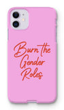 Burn The Gender Roles Pink iPhone Snap Case