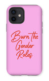 Burn The Gender Roles Pink iPhone 12 Premium Tough Case