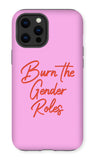 Burn The Gender Roles Pink iPhone 12 Premium Tough Case