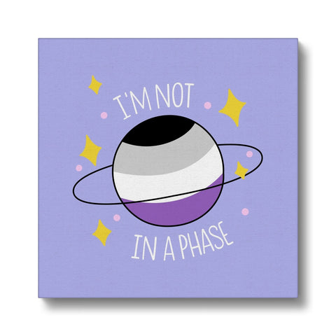I'm Not In A Phase Asexual Pride Canvas